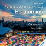 Cambridge IGCSE® and O Level Economics Coursebook Susan Grant