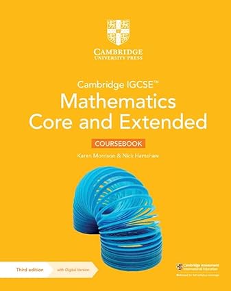 Cambridge IGCSE Mathematics Core & Extended Course Book - 3rd Edition Karen Morrison & Nick Hamshaw