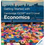 Cambridge IGCSE and O Level Economics Course book 3rd Edition (Reference book) Susan Grant