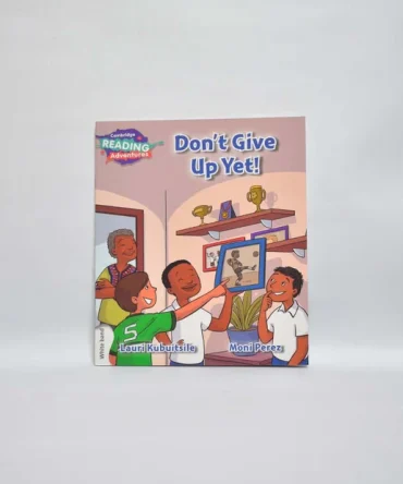 Cambridge Reading Adventures Band-Orange :" Don't Give Up Yet